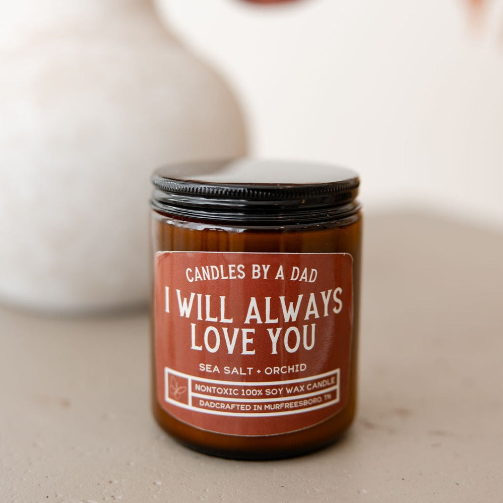 I Will Always Love You 7oz Non Toxic Candle